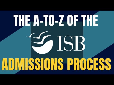 The A-To-Z Of The ISB PGP Admissions Process