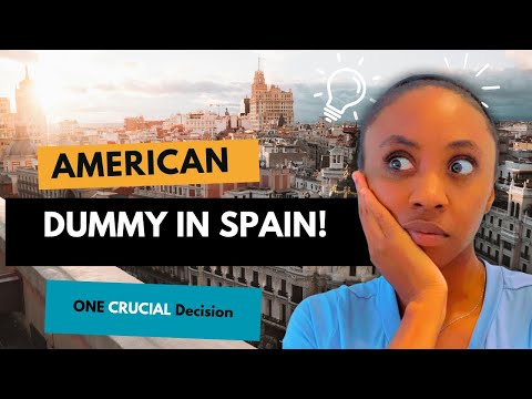 Why Living in SPAIN doesn't work for MOST Americans