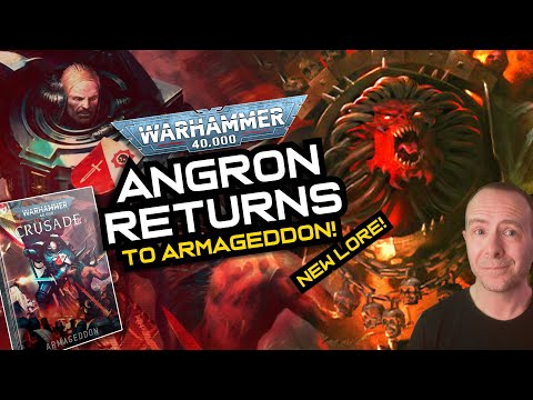 ANGRON RETURNS to ARMAGEDDON! New Lore from Crusade: Armageddon / Warhammer 40k Lore