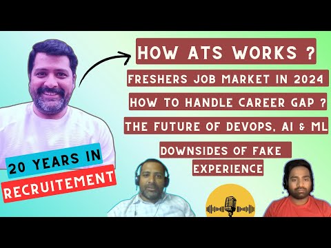 Everything about ATS, Freshers & Experience Job Market in 2024 | How to handle Career Gap ?