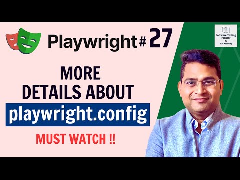 Playwright Tutorial #27 - More details about Playwright.config file
