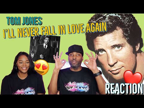 FIRST TIME EVER HEARING TOM JONES "I'LL NEVER FALL IN LOVE AGAIN" REACTION | Asia and BJ