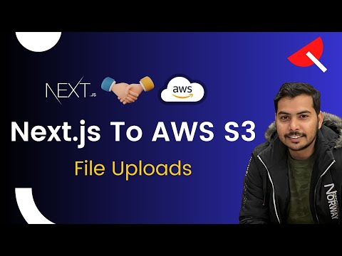 Next.js To AWS S3 File Uploads