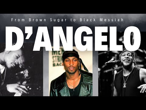 D’Angelo: From Brown Sugar to Black Messiah