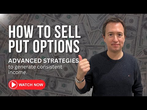 💰 Selling Put Options 2.0: Advanced Income Strategy for Maximized Returns