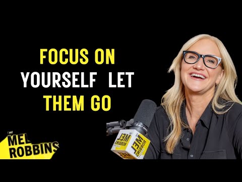 Focus On Yourself – Let Them Go || SPEECH BY MEL ROBBINS || #motivation