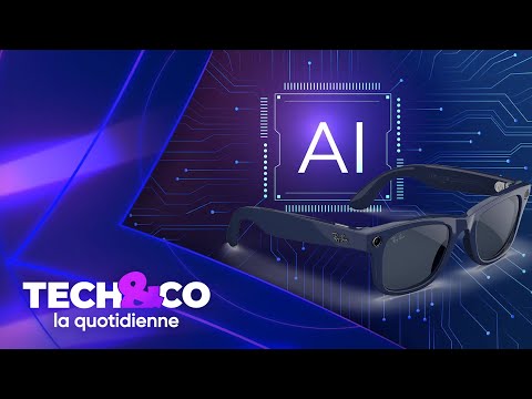 Meta mise sur les Rayban connectées pour faire adopter son IA