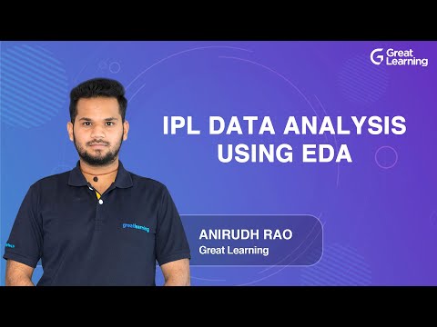 IPL Data Analysis using EDA | What is Exploratory Data Analysis | EDA Case Study | Great Learning