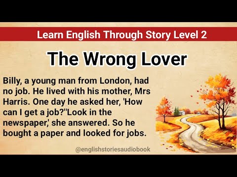 Learn English Through Story Level 2 | Graded Reader Level 2 | English Story | The Wrong Lover