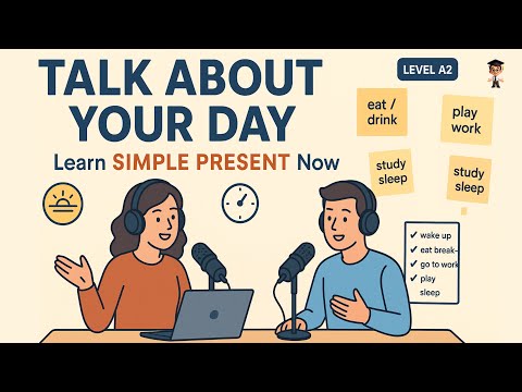 Talk About Your Day in English - Learn Simple Present Tense with Daily Routine | English Podcast