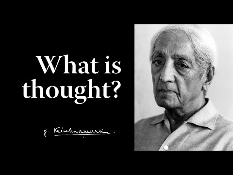 What is thought? | Krishnamurti