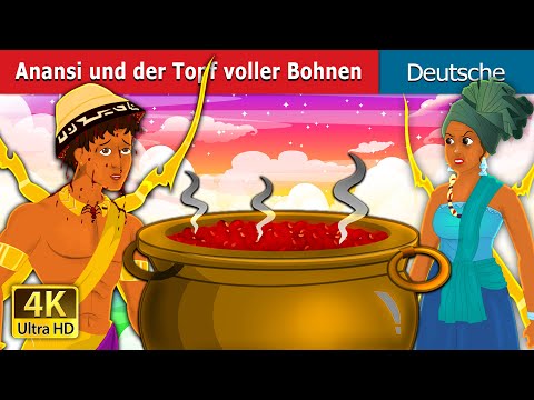 Anansi und der Topf voller Bohnen | Anansi and the Pot of Beans | Deutsche Märchen