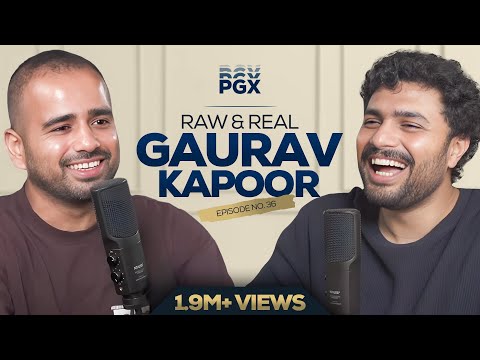 Prakhar Gupta x Gaurav Kapoor | PGX #36 @GauravKapoor
