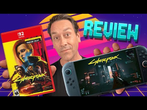 Cyberpunk 2077 Switch 2 Review: I Can't Believe How Well It Runs