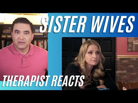 Sister Wives #112 - (I'm Out) - Therapist Reacts