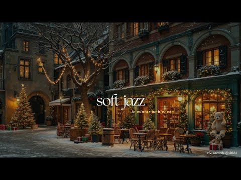 Soft Jazz In Outdoor Cafe Ambience | Getting in Holiday Mood with Lovely Winter Jazz Music To Relax