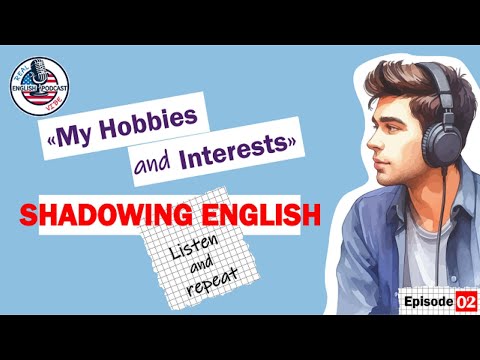 Learn English with Shadowing | Talk about Hobbies , Interests and Free Time| English Conversation