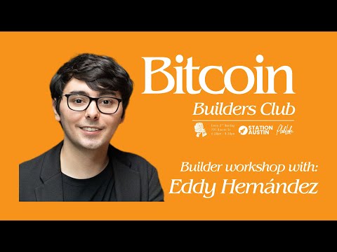 Bitcoin Builders Club - Eddie Hernandez | BBC #6