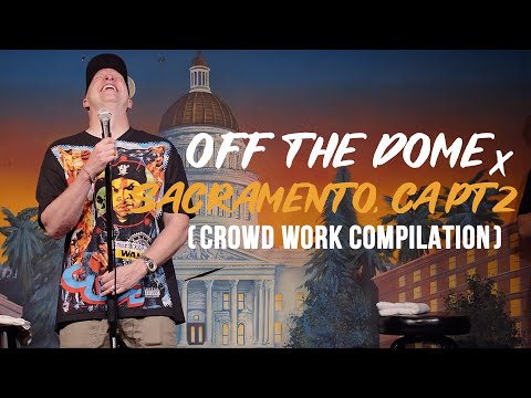 Gary Owen: Off The Dome Sacramento PART 2 | Crowd Work Compilation