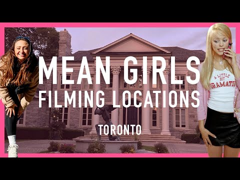 MEAN GIRLS | Visiting the Filming Locations | Toronto