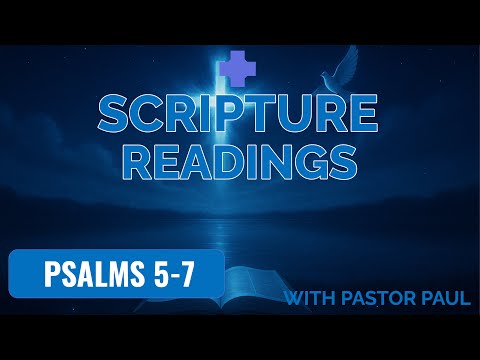 The Book Of Psalms | Live Scripture Reading (Psalms 5-7) | God defends the righteous and judges evil