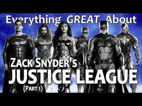 Everything GREAT About Zack Snyder's Justice League! (Part 1)
