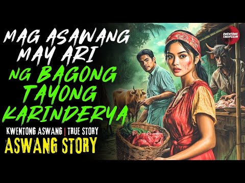 MAG ASAWANG MAY ARI NG BAGONG TAYONG KARINDERYA | Kwentong Aswang | True Story