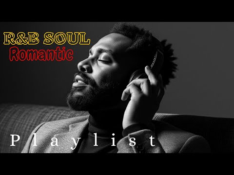 【R&B Soul】Romantic Soul & R&B Groove – Relaxing Tunes & Gentle Rhythms for Focus