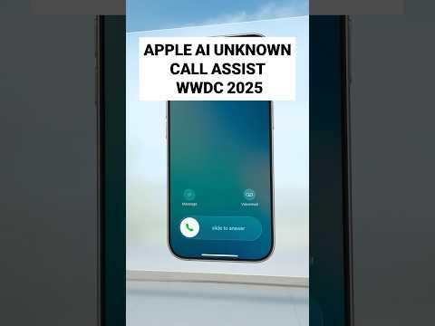 Apple AI Unknown call Assist WWDC 2025 #shorts