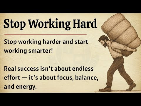 Stop Working Hard! Work Smart & Protect Your Energy π₯ | The Secret to True Success & Peace of Mind