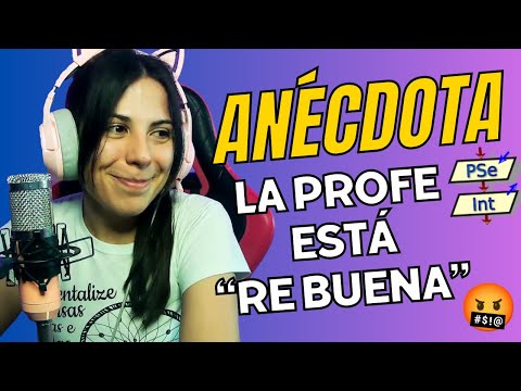 🤣 ANÉCDOTAS como DEV: LA PROFE ESTÁ RE BUENA con PSEINT | Story Time ⭐
