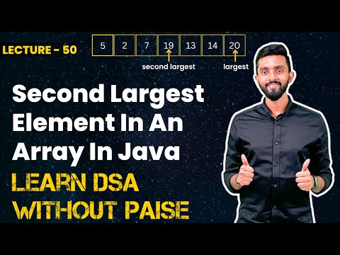 Second Largest Element In An Array In Java | FREE DSA Course in JAVA | Lecture 50