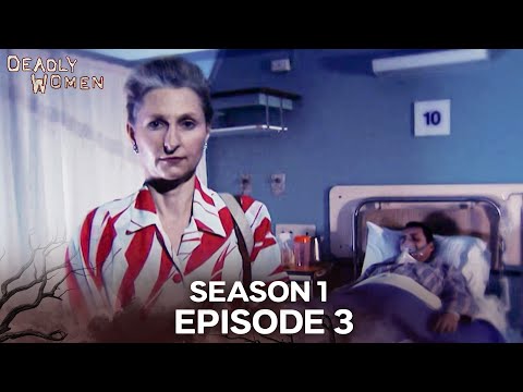 Deadly Women | Season 1 Episode 3