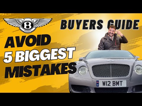 STOP! 5 Bentley Buying Mistakes That Will Bankrupt You #BentleyContinentalGT #BentleyBuyingGuide