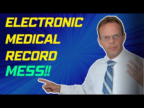 Electronic Medical Records Are a Mess!  Here's Why.