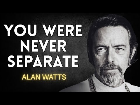 The Unity You Forgot – Alan Watts and the Oneness of the Self