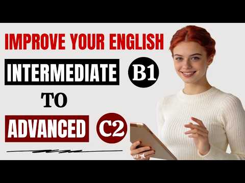 The Ultimate B1 to C2 Masterclass 🗣️ | Daily English Listening & Speaking Practice ✨ | Part 17