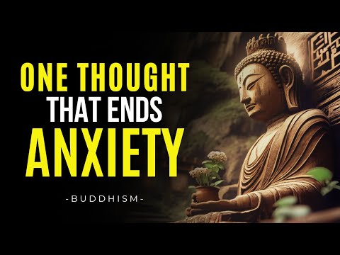 The One Buddhist Thought That Destroys Anxiety | Buddhism Wisdom