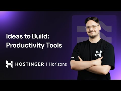 🔴 Top 10 Productivity Tools Everyone Should Try with Hostinger Horizons