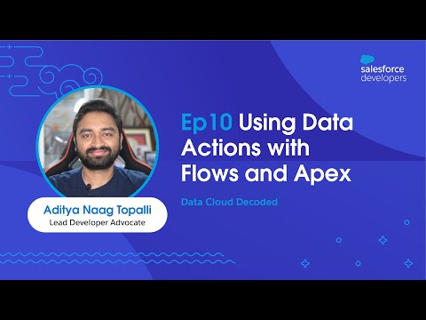Using Data Actions with Flows and Apex | Data Cloud Decoded