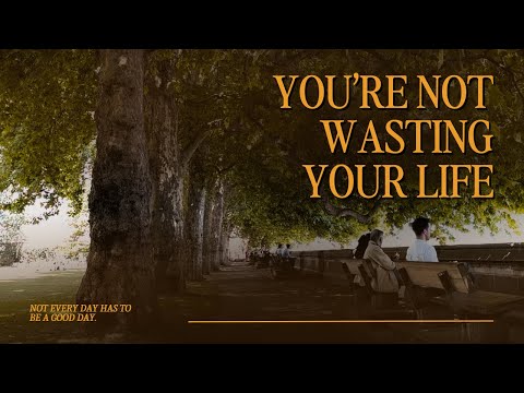 not every day has to be a good day.