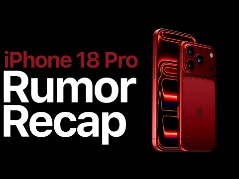 iPhone 18 Pro Rumor Recap