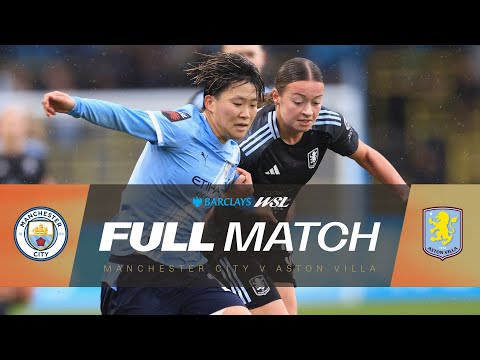 FULL MATCH: Manchester City v Aston Villa | Barclays WSL 25/26
