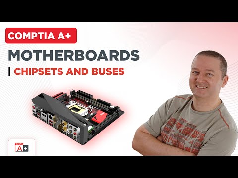 CompTIA A+ Lesson | Motherboards | Chipsets and Buses
