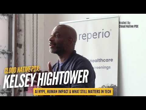 Kelsey Hightower: AI Hype, Human Impact & What Still Matters in Tech