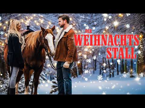 Der Weihnachtsstall - Christmas Manger 🎄 Warmherziger Familienfilm über Liebe & Vergebung