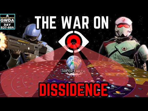 The War on Dissidence - Helldivers 2 Galactic War Days 637-664