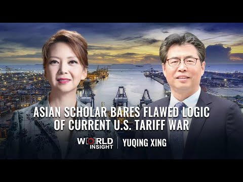 Asian scholar exposes flaws in current U.S. tariff war