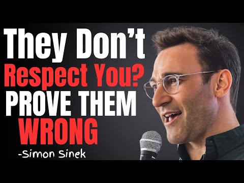 They Don’t Respect You? Watch This! | Simon Sinek Powerful Life Lesson on Self-Worth & Leadership