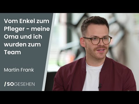 Mit nur 19 Jahren zum Pfleger der eigenen Oma. Wie schafft man das?